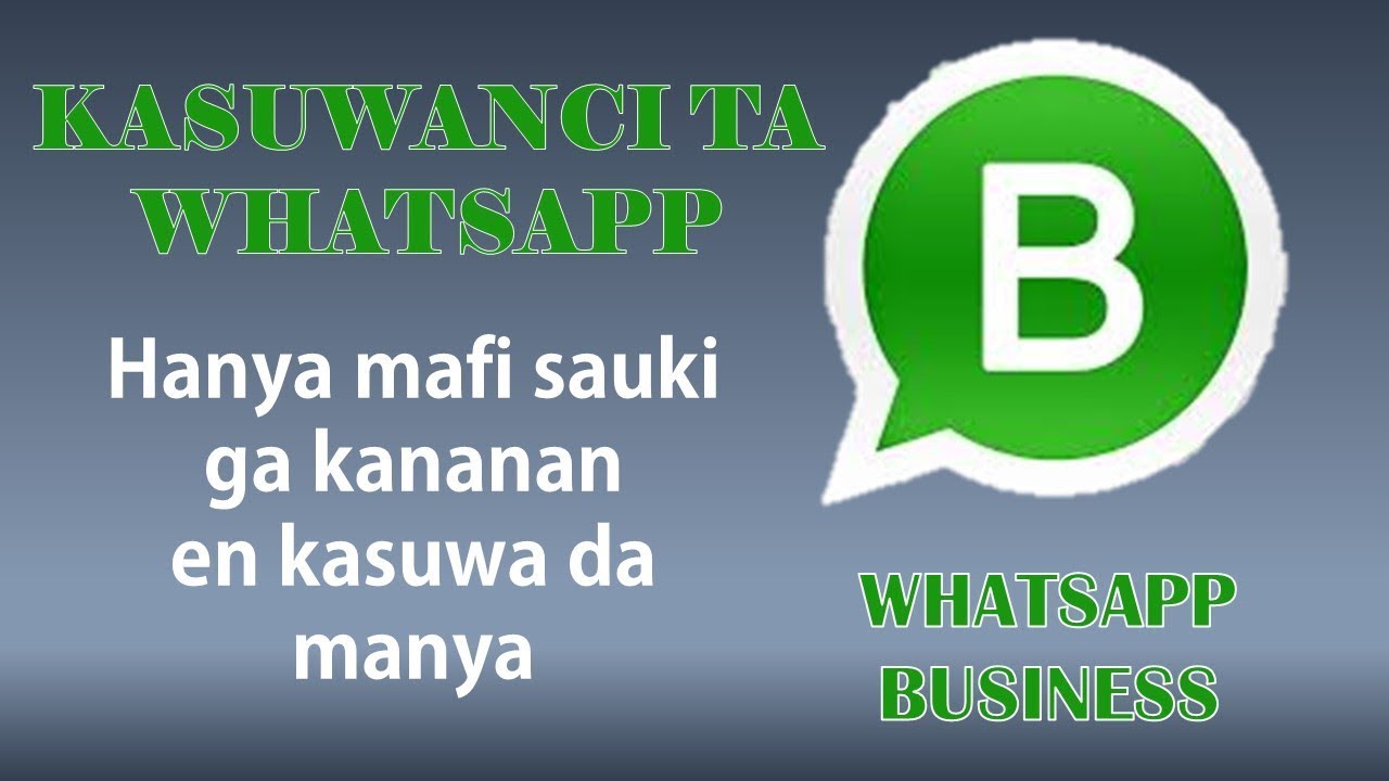 Yanda ake kasuwanci a Whatsapp /whatsapp business /واتساب للأعمال
