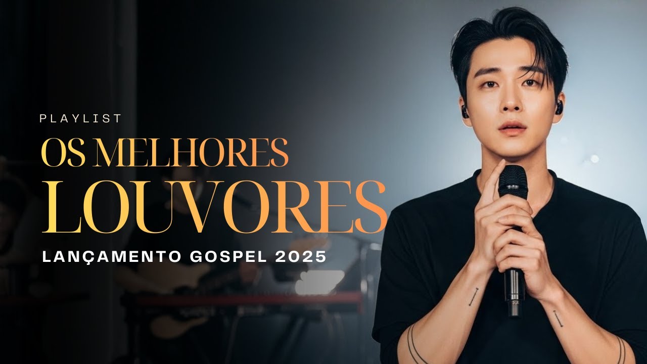 Seleção Gospel 2025 - As mais tocadas - Louvor & Adoração | Jin Soo-Han