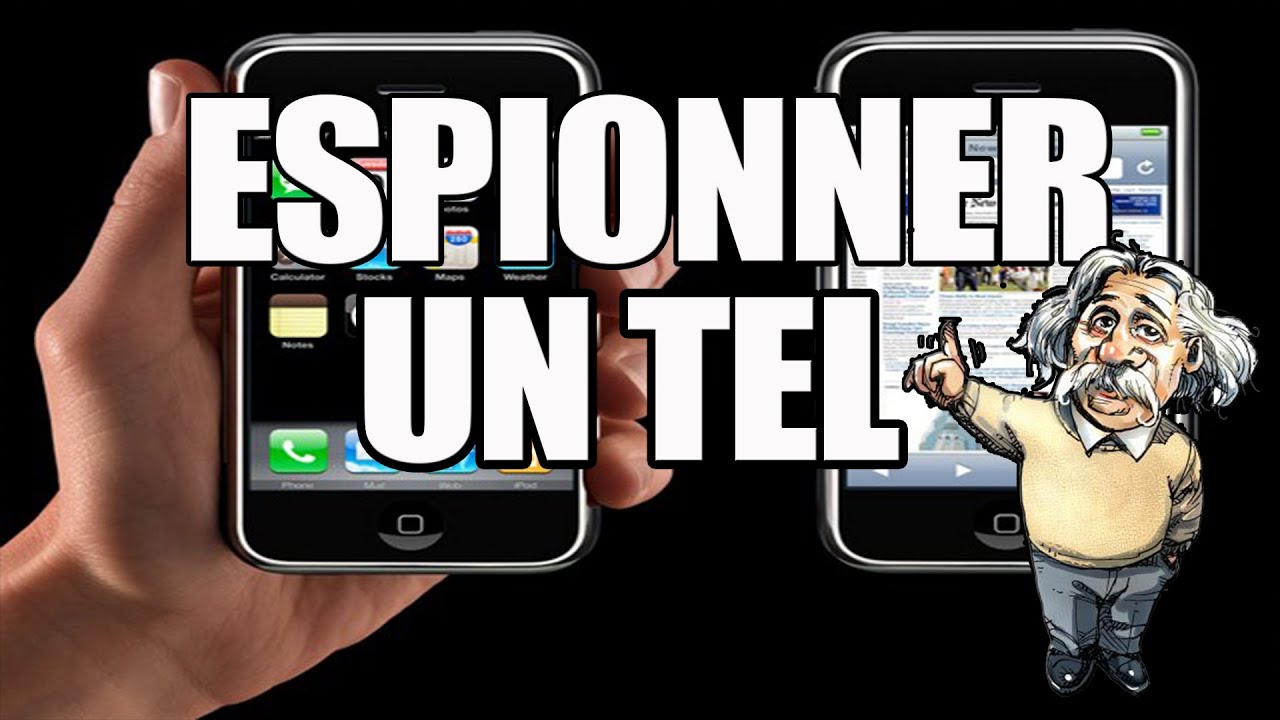ESPIONNER UN TELEPHONE PORTABLE / POSSIBLE OU PAS ! : [TUTO FR]