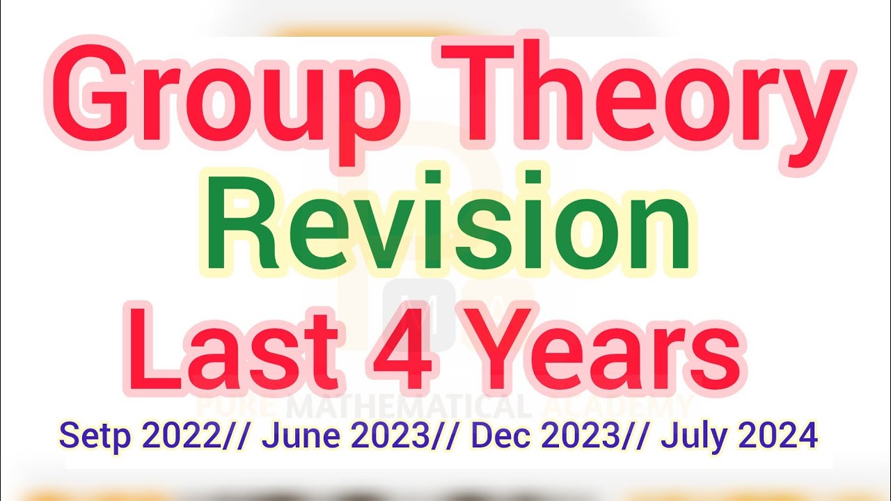 Group Theory Last 4 Years Revision | CSIR NET Last 4 Years Group Theory Revision | By PMA
