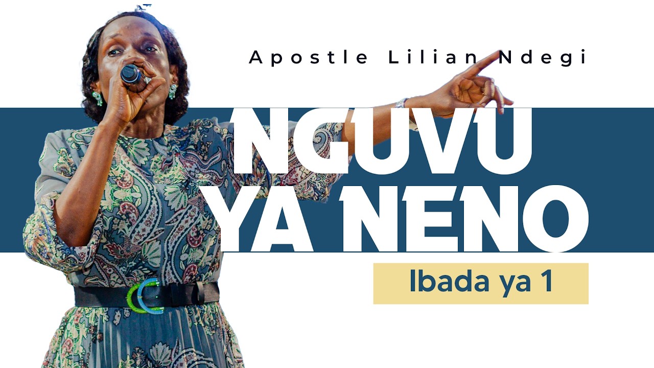 🔥 Nguvu ya Neno — Apostle Lilian Ndegi