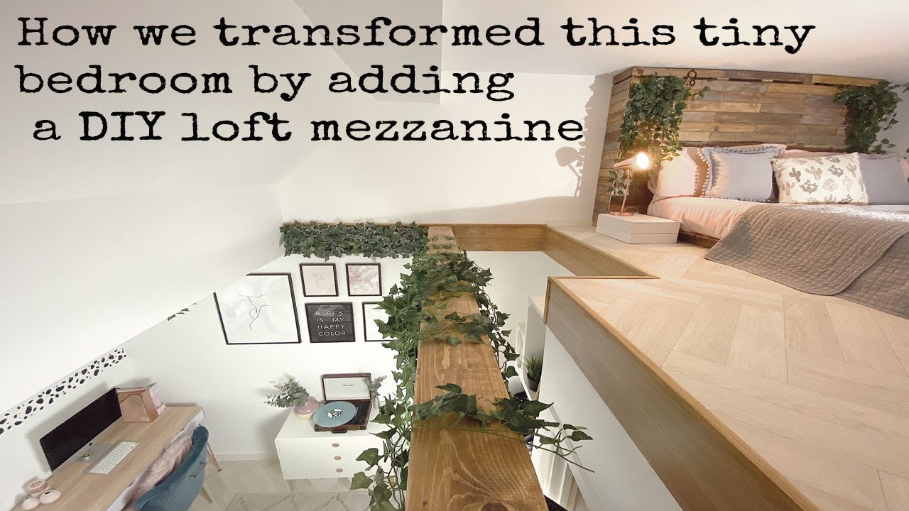 Mezzanine loft,  tiny bedroom transformation