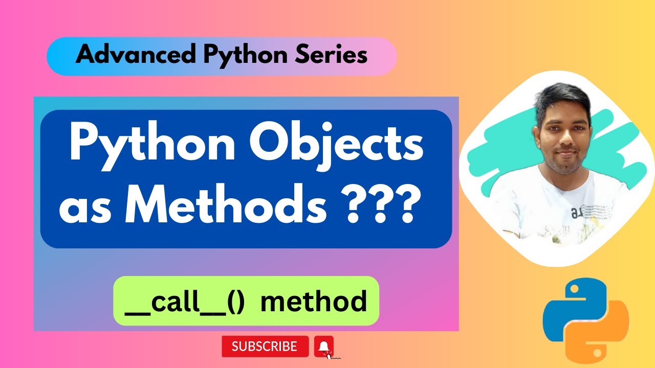 Using Objects as Methods (Callable) in Python : __call__() Method | Advanced Python Series| #python