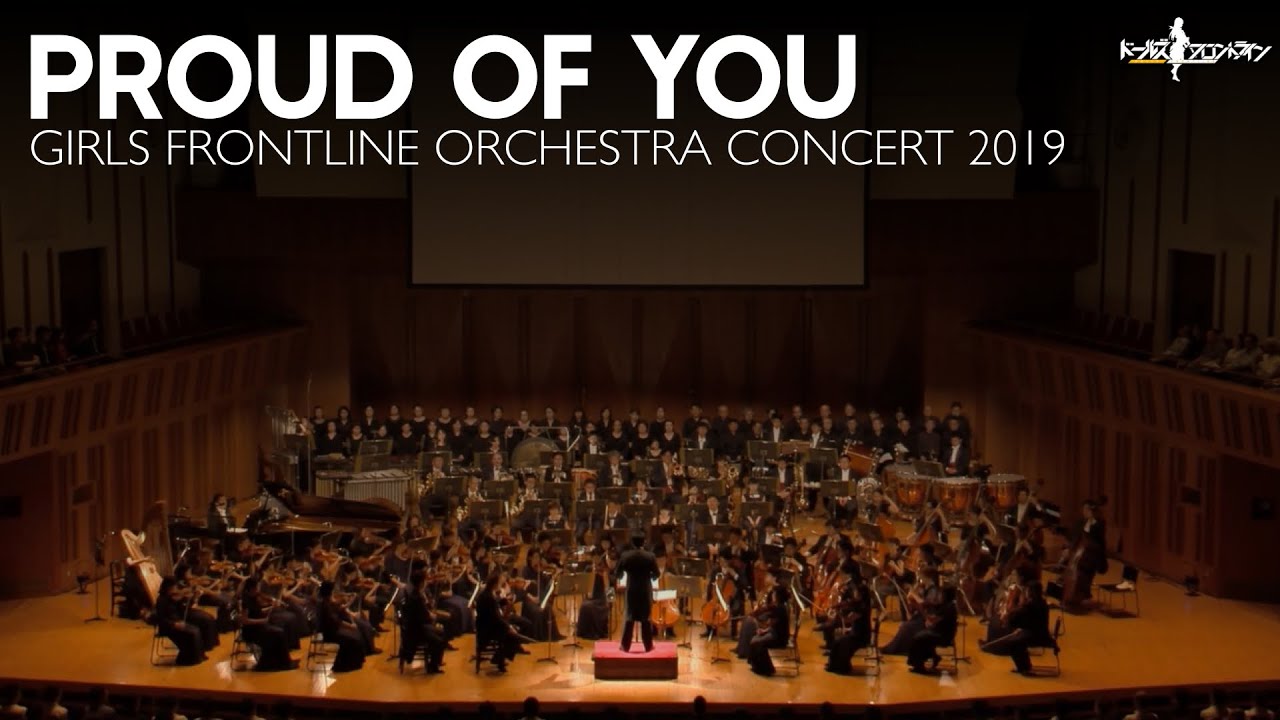 PROUD OF YOU - Girls Frontline Orchestra Concert 2019