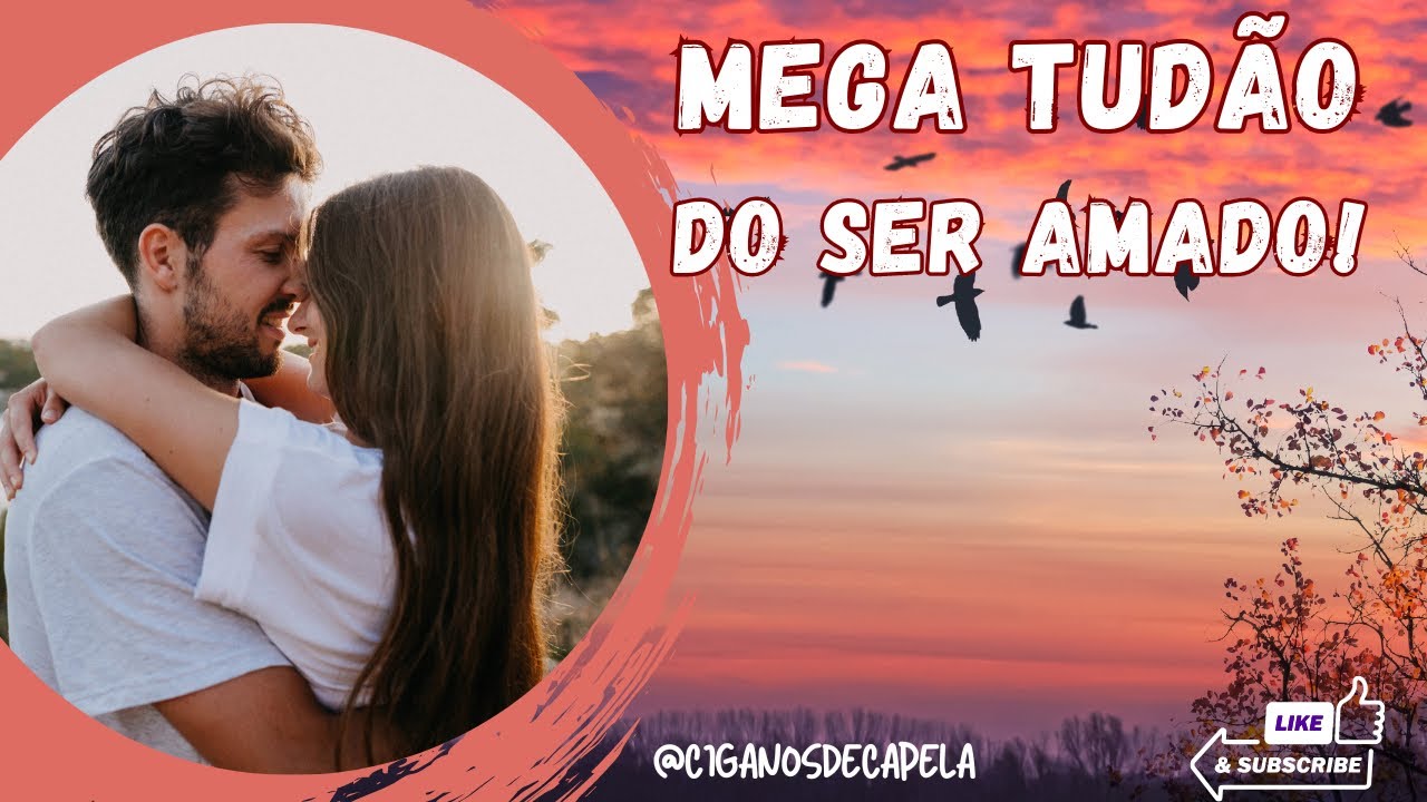 💖 MEGA TUDÃO DO SER AMADO!