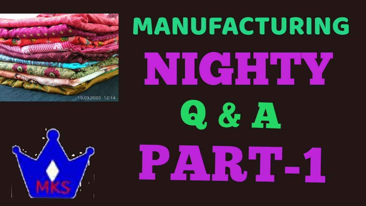MANUFACTURING NIGHTY / Q & A / PART-1