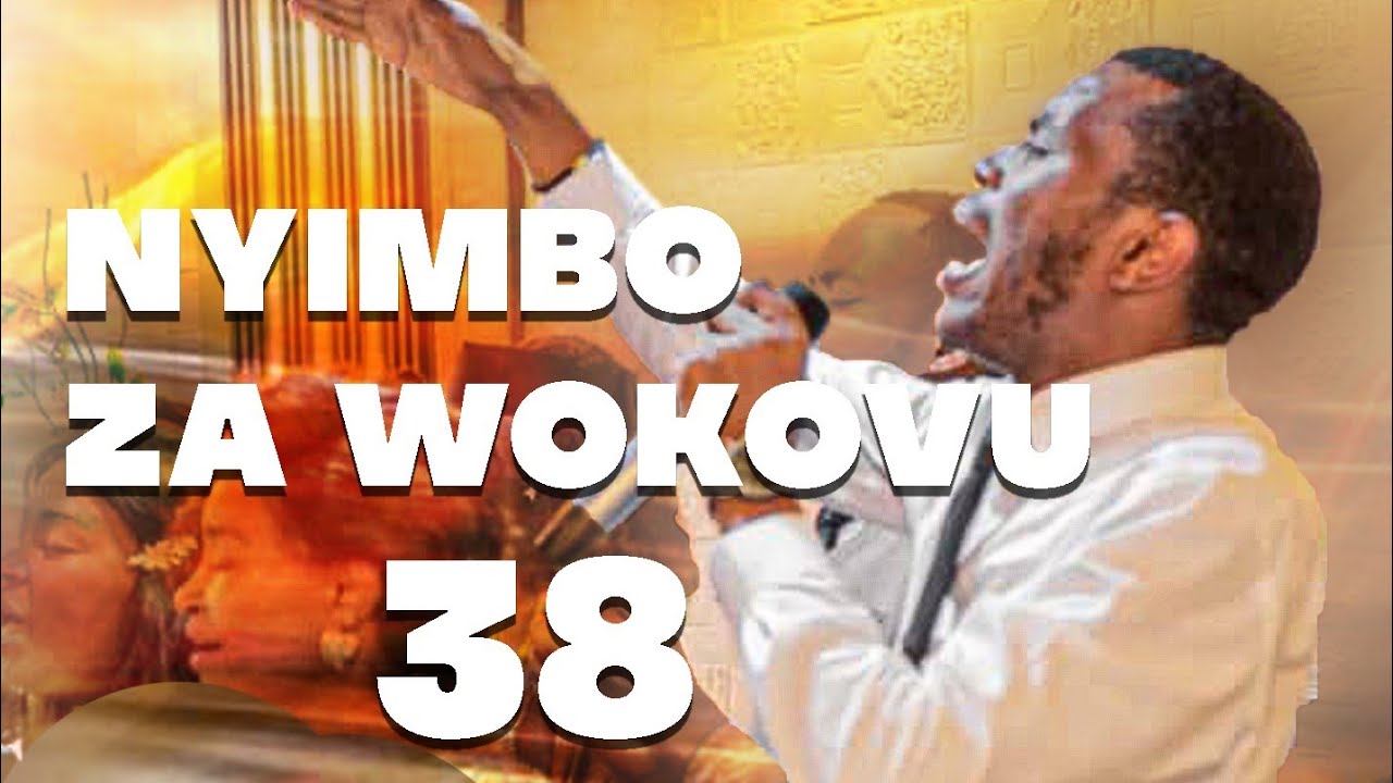 NYIMBO ZA WOKOVU 38...
