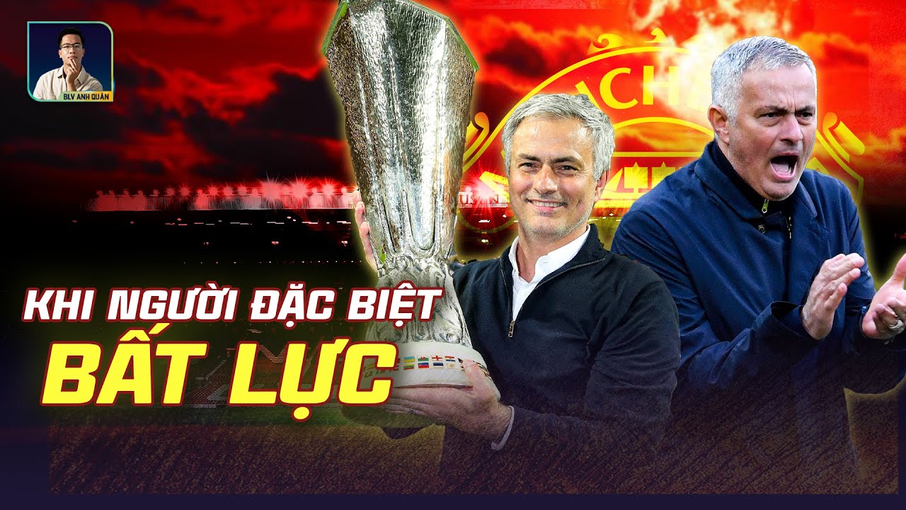 TÓM TẮT HÀNH TRÌNH MOURINHO - MAN UTD | 3 CHIẾC CÚP VÀ HÀNG LOẠT DRAMA - KHI NGƯỜI ĐẶC BIỆT BẤT LỰC