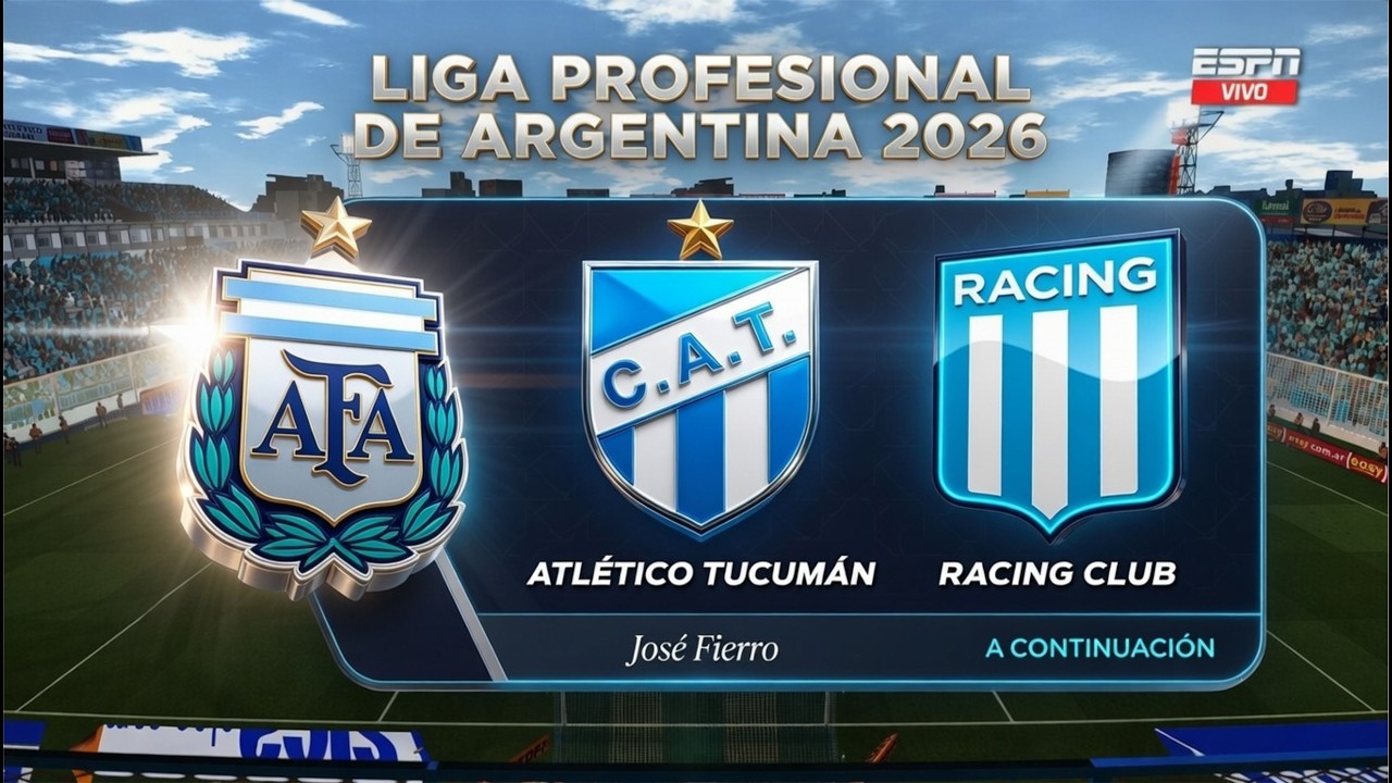 ATLÉTICO TUCUMÁN X RACING CLUB | LIGA PROFESIONAL DE ARGENTINA 2026
