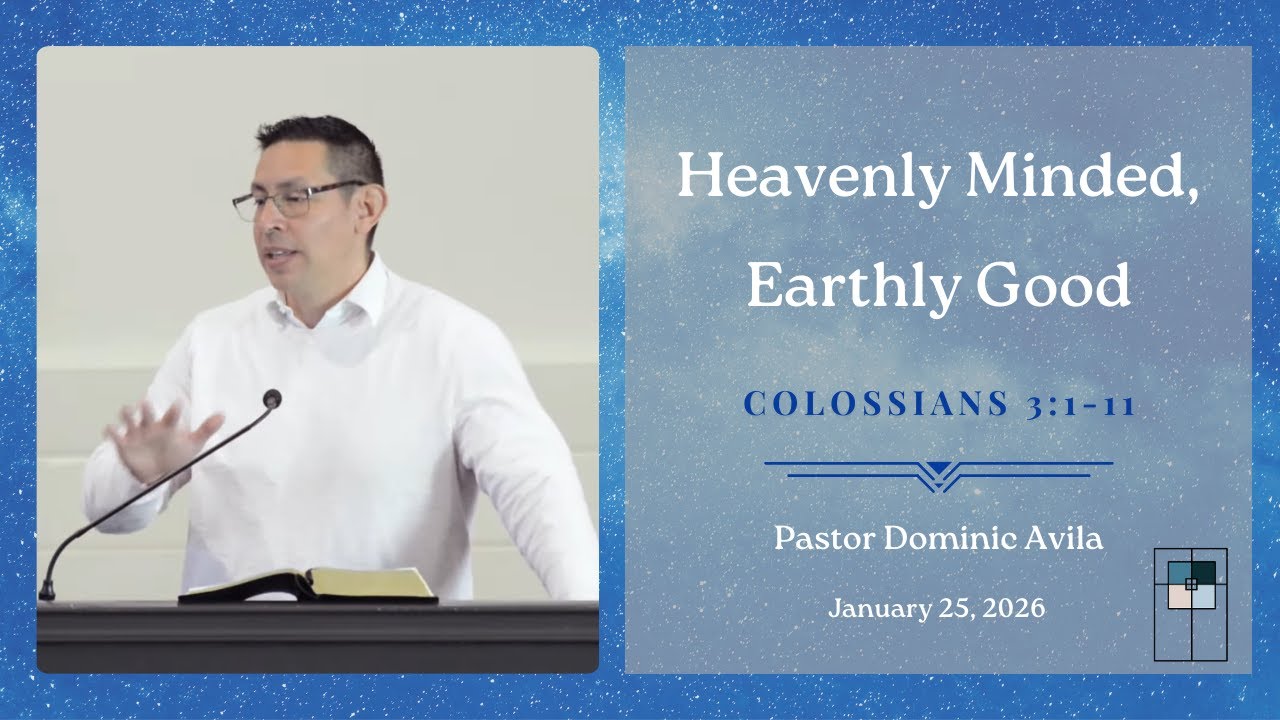 Heavenly Minded, Earthly Good - Grace Church Monterey Bay