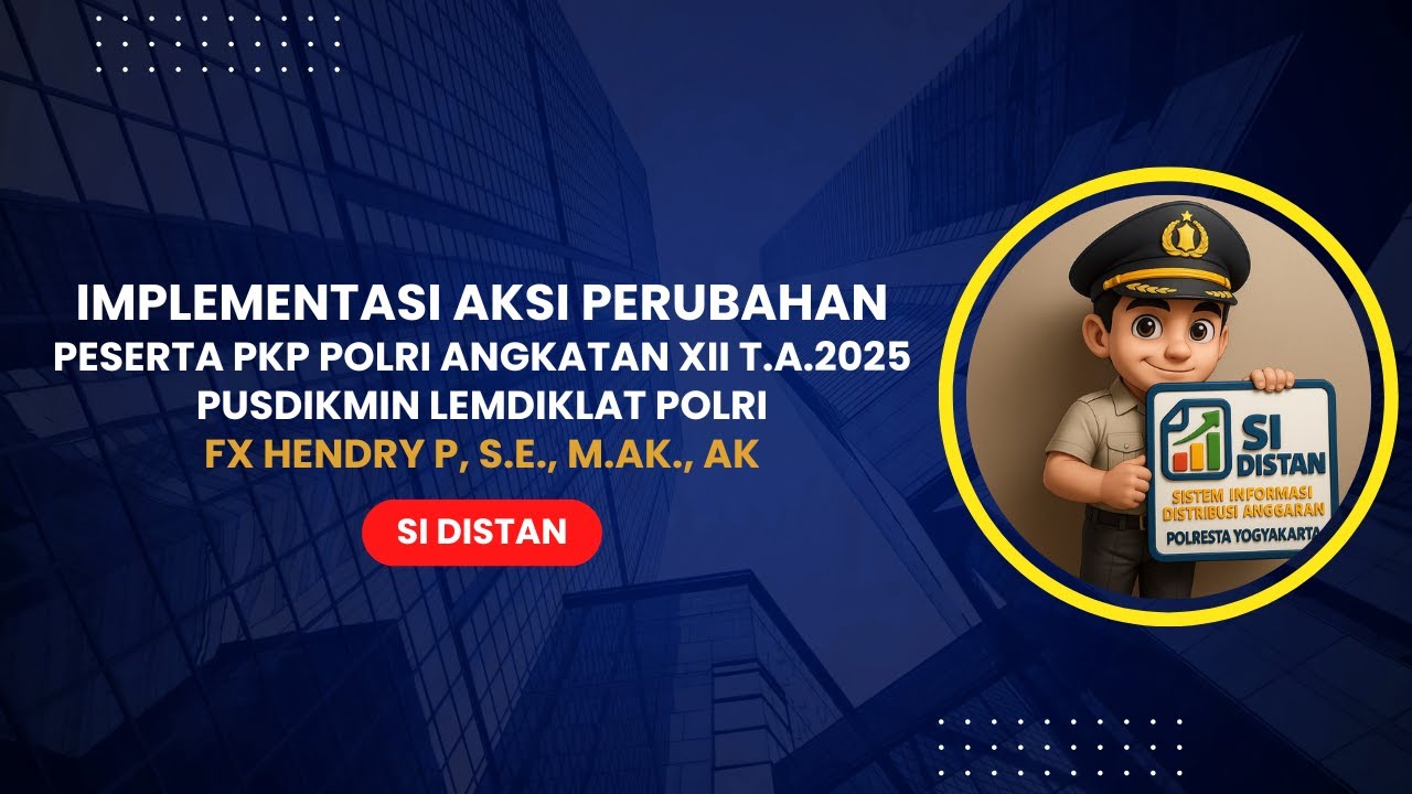 AKSI PERUBAHAN PKP POLRI T.A.2025,  FX HENDRY P, S.E., M.Ak., Ak. POLDA DIY