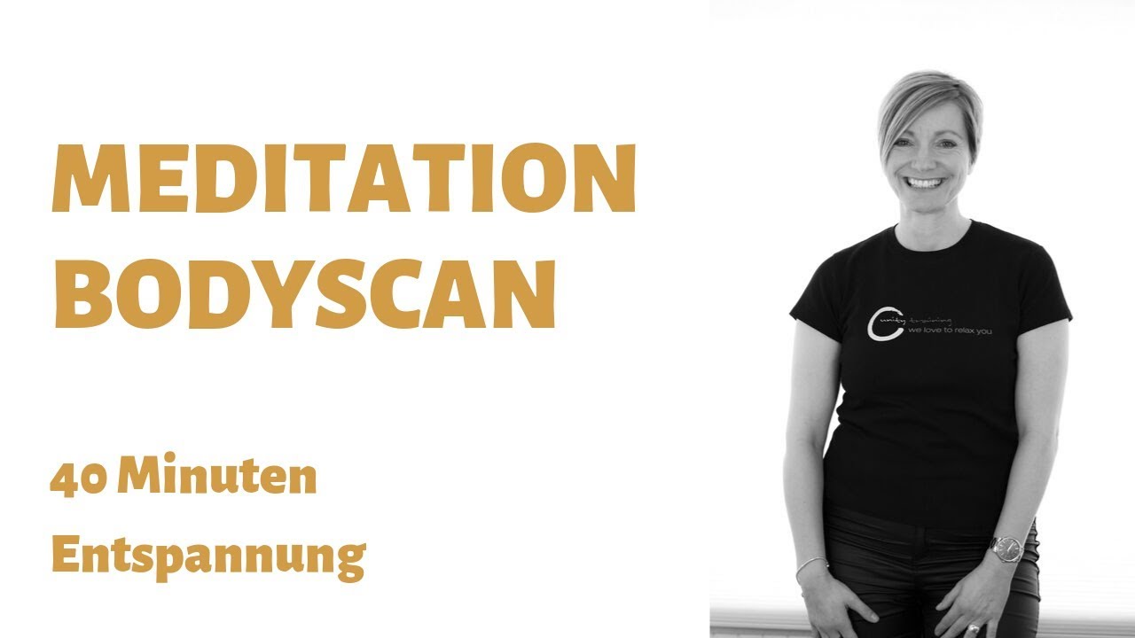 Bodyscan | Lernen Wahrzunehmen & Loszulassen - Unity Training