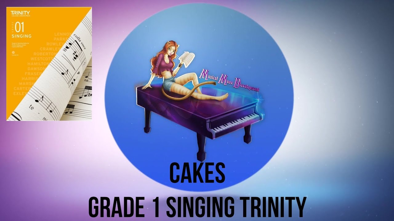Cakes | Trinity College London | Grade 1 singing exam songs