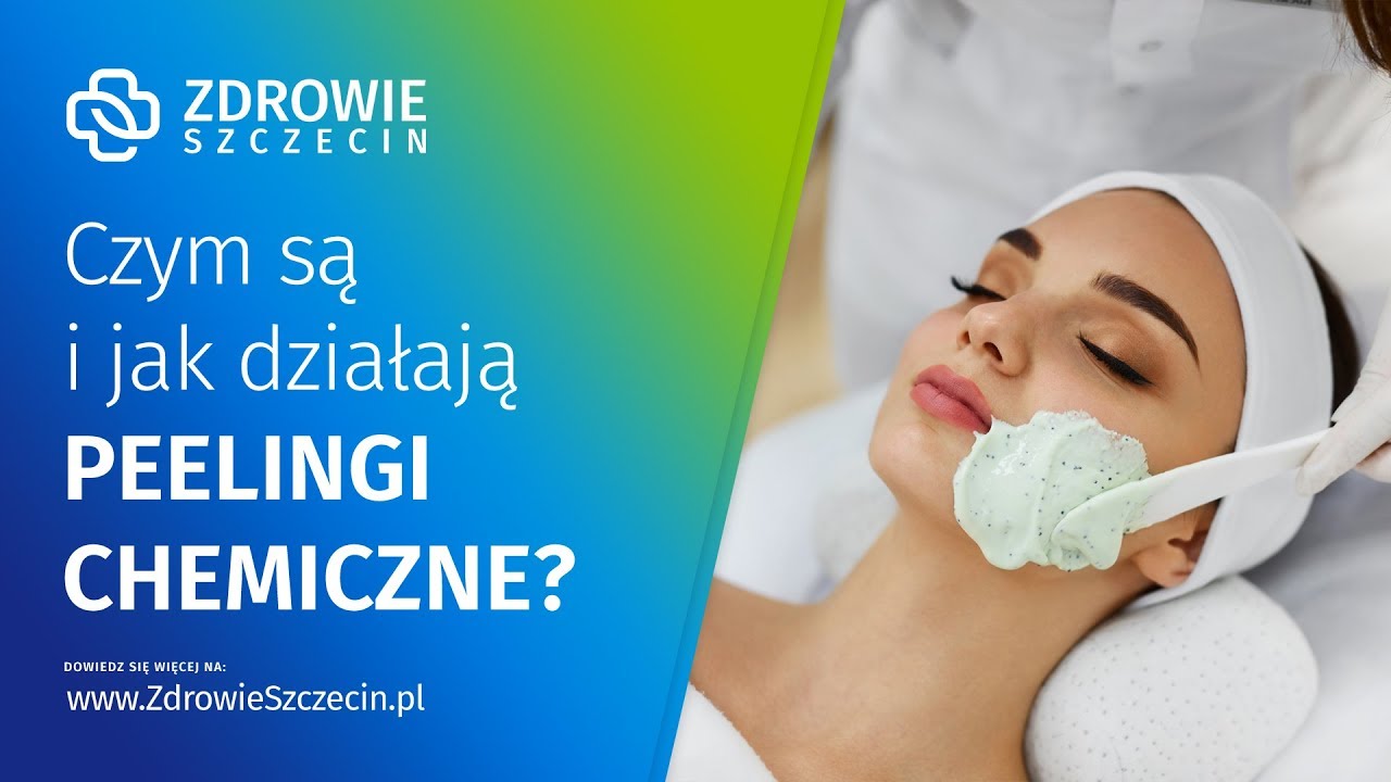 Czym są i jak działają peelingi chemiczne? - Zdrowie Szczecin
