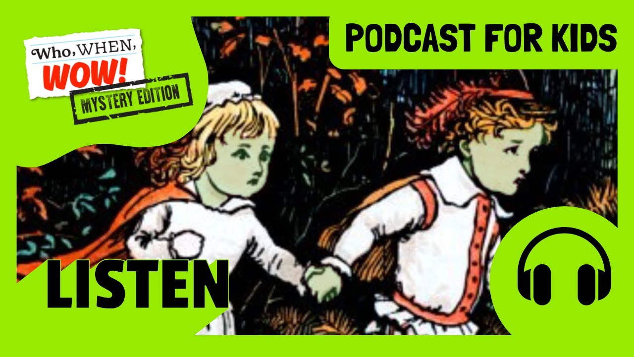 The Mystery of the Green Children of Woolpit  | PODCAST FOR KIDS 🎧 | Who, When, Wow FULL EPISODE