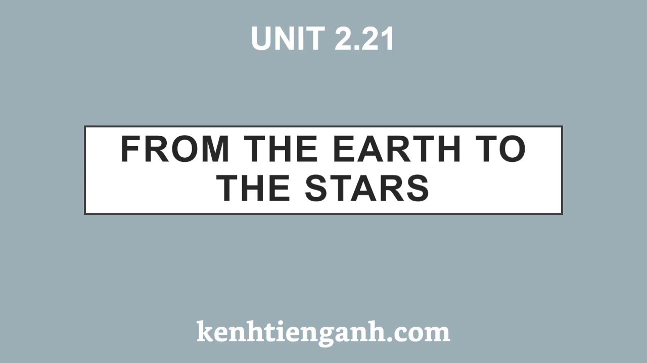 [Unit 2.21] From the Earth to the Stars - 4000 Essential English Words