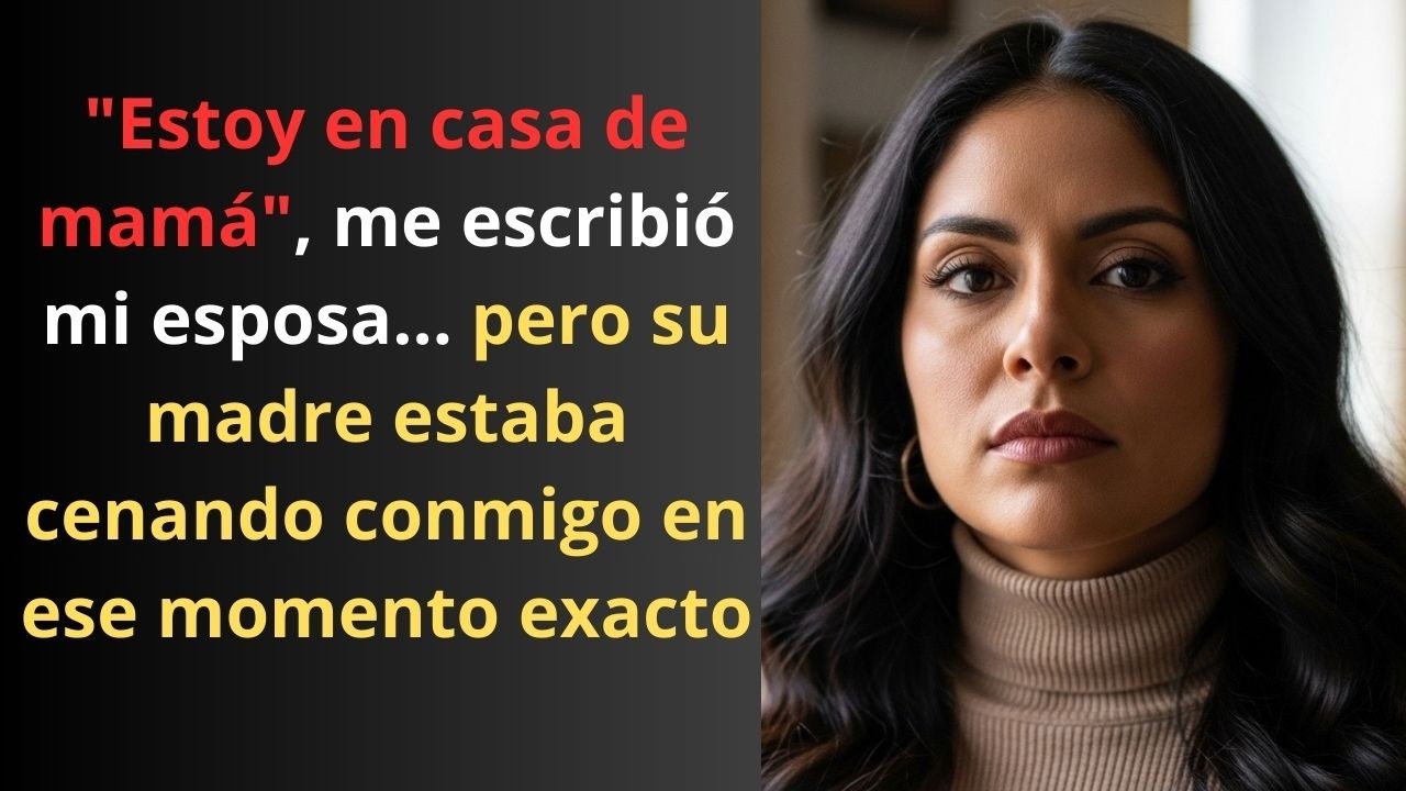 Mi esposa me MINTIÓ usando a su madre de coartada: 