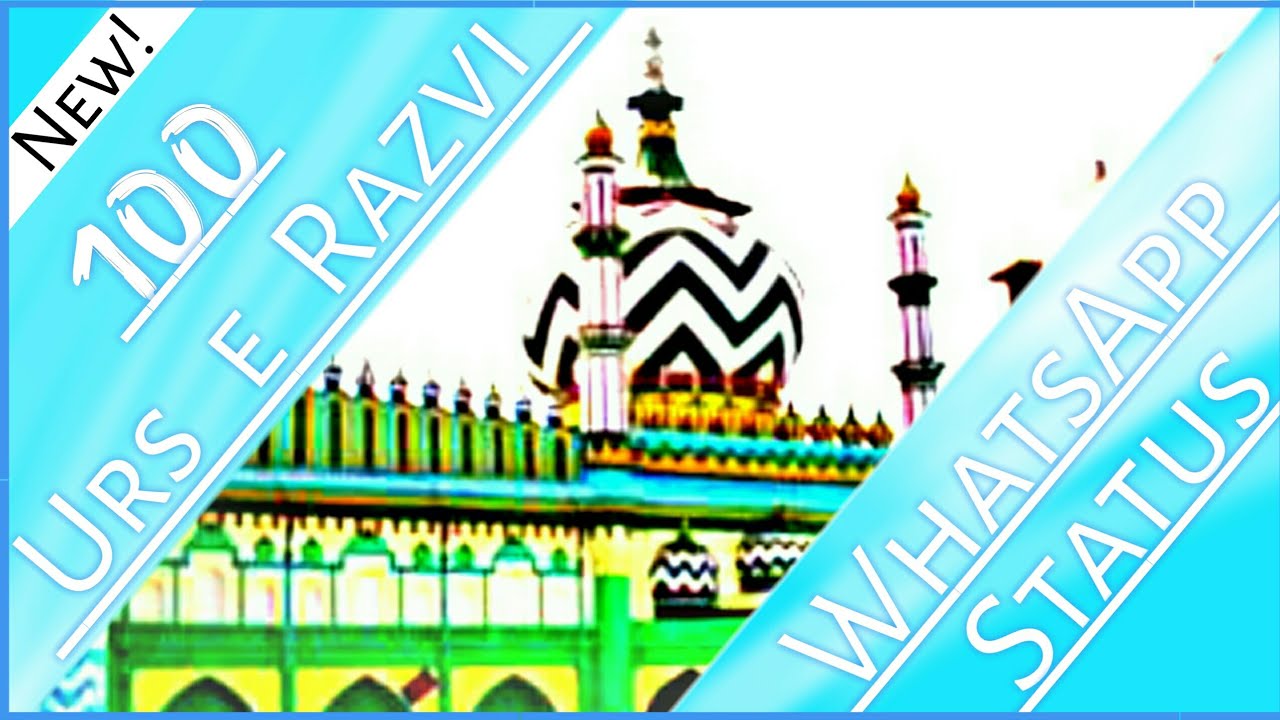 100 Urs e Razvi WhatsApp status Urs e Ala hazrat Status #Urs e Razvi