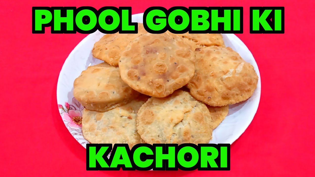 KAM SAMAY MEIN BANAE BILKUL CHATPATI AUR MAZEDAAR PHOOL GOBHI KI KACHORI | KACHORI RECIPE