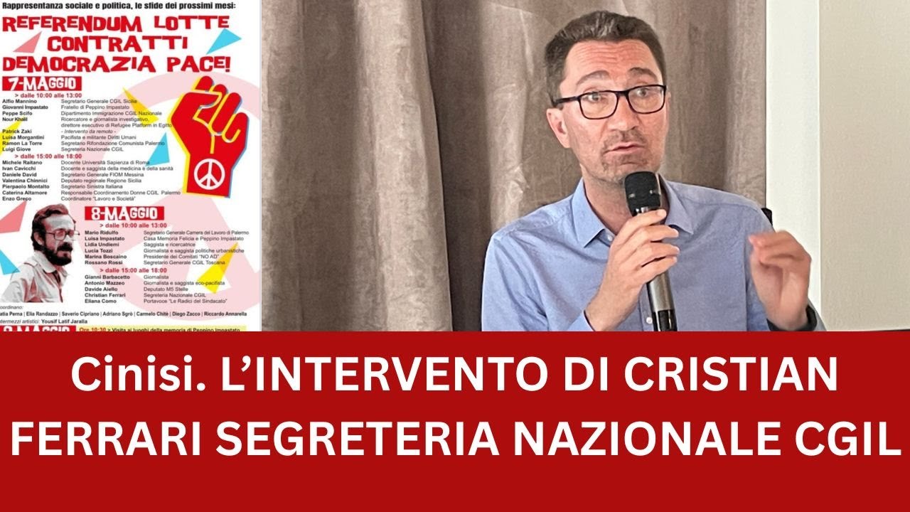 Cinisi. L’INTERVENTO DI CRISTIAN FERRARI SEGRETERIA NAZIONALE CGIL