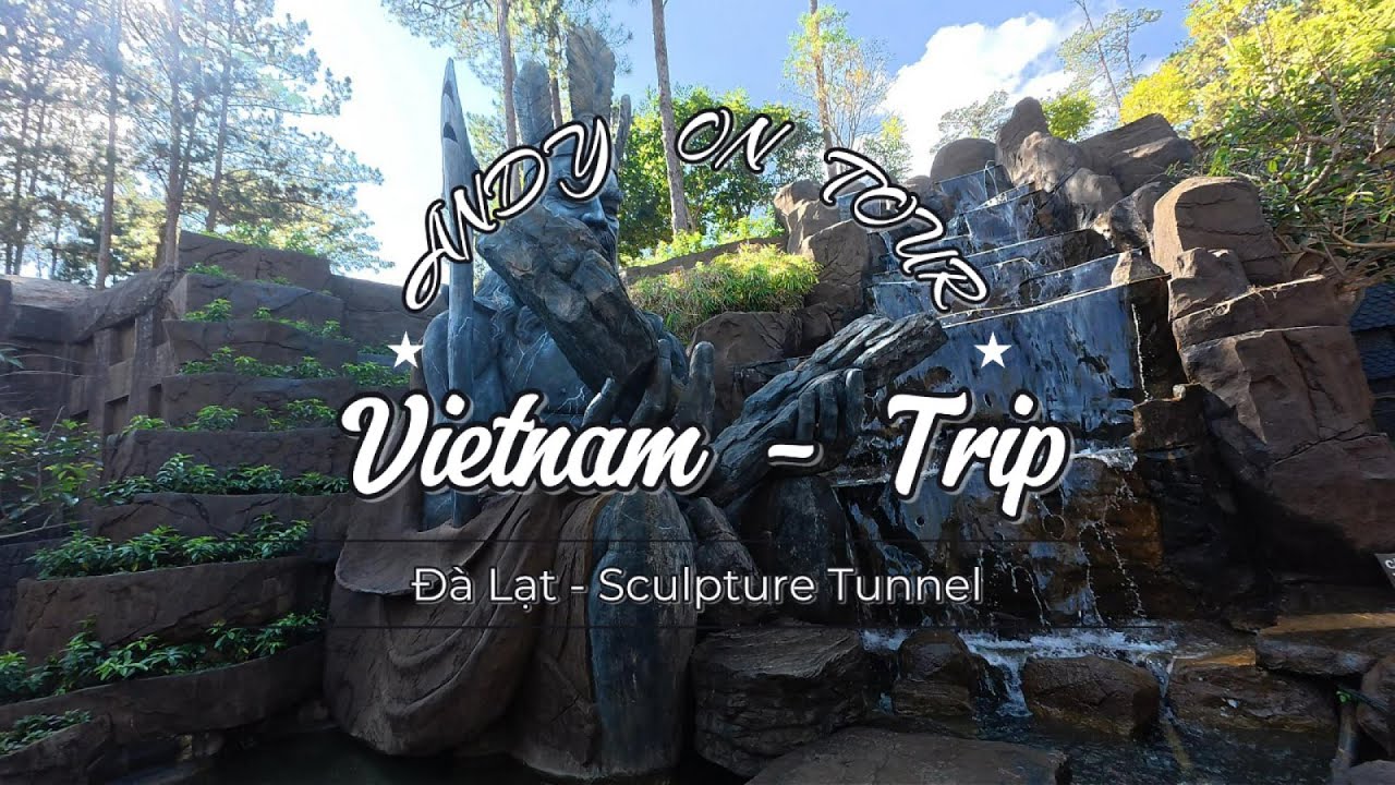 2026 01 18 Đà Lạt Sculpture Tunnel