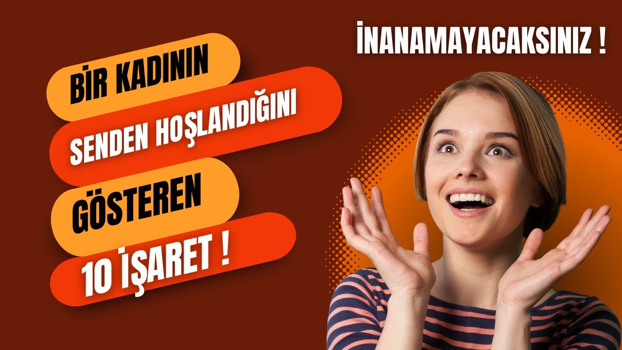 Bir Kızın Senden Hoşlandığının 10 Psikolojik İşareti