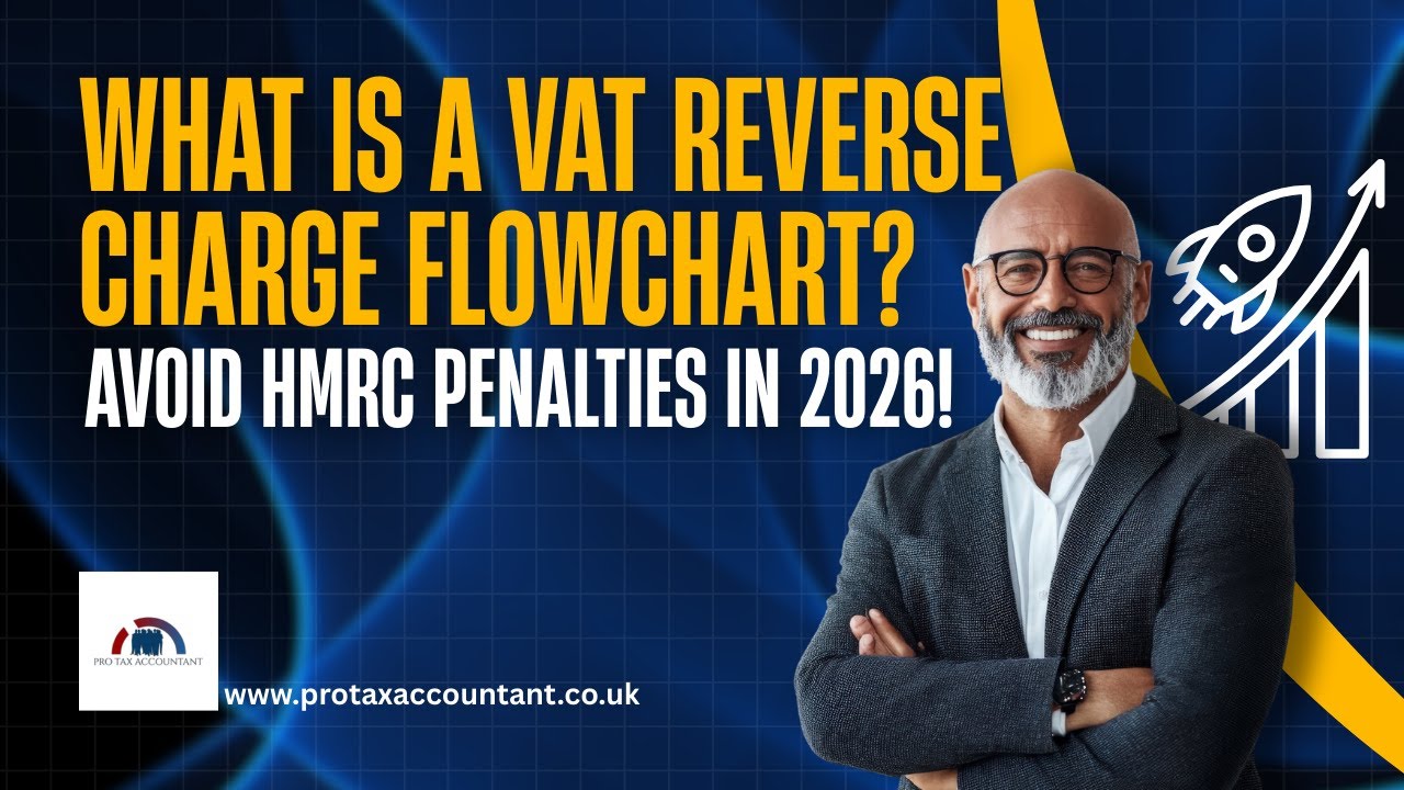 What Is VAT Reverse Charge Flowchart? UK Guide for Businesses 2025-26 | Pro Tax Accountant