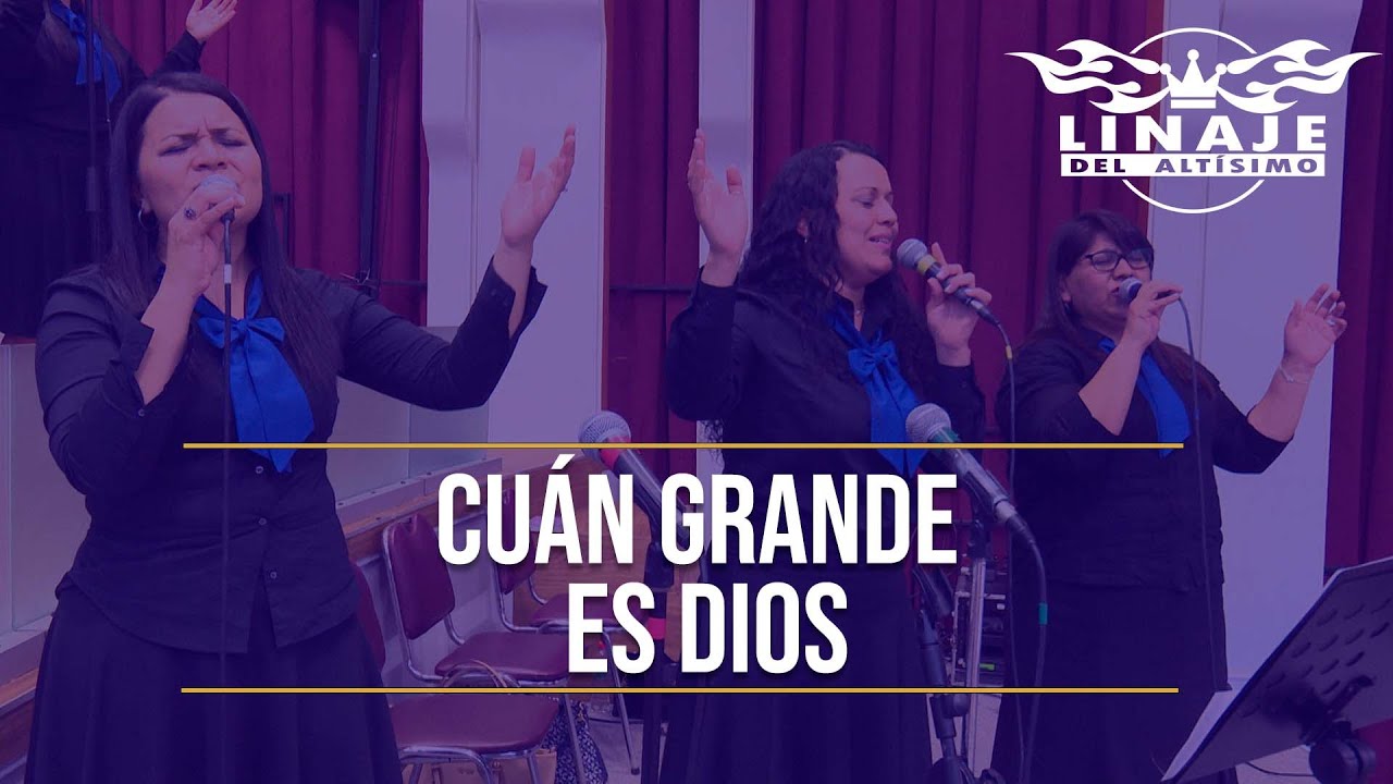 Cuán grande es Dios | Linaje del Altísimo | Menap