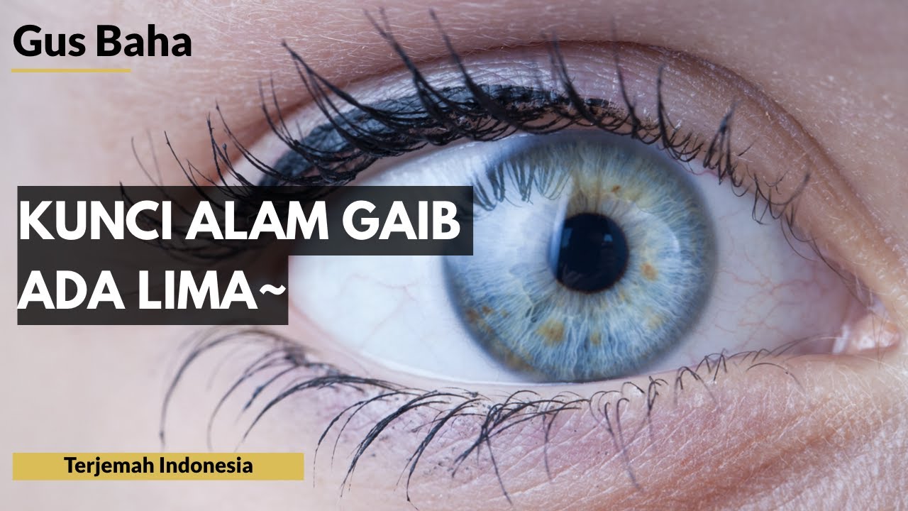 Kunci Alam Gaib Ada Lima | Gus Baha: Tafsir QS. Luqman 31-34 (3)