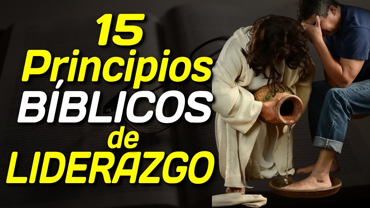 15 Principios Bíblicos sobre el Liderazgo Cristiano