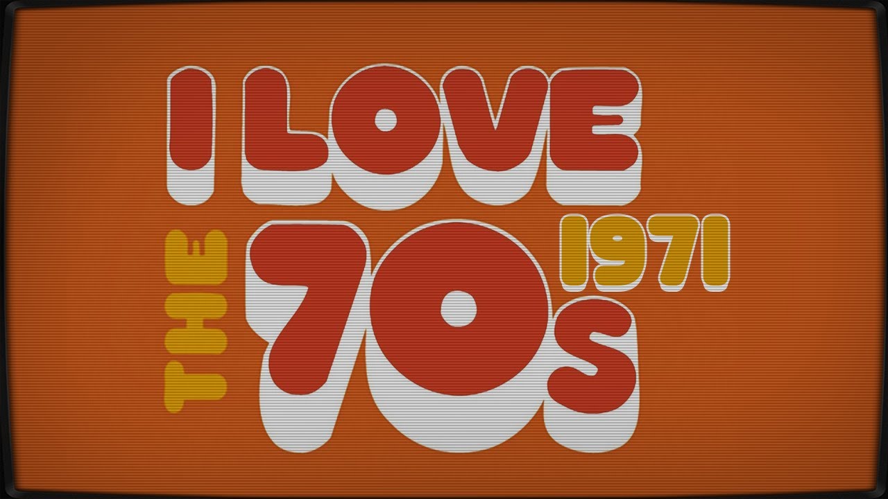 VH1 :: I Love the 70s :: 1971