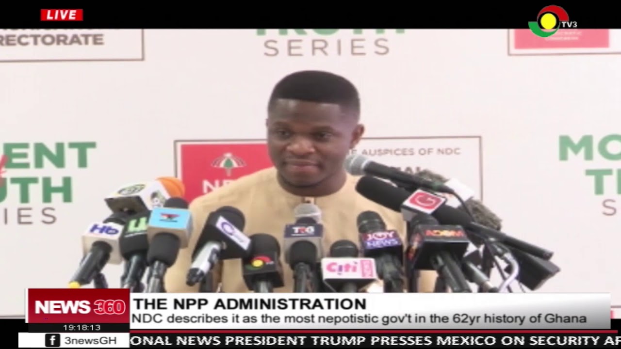 NDC describes NPP's administration as the most nepotistic gov't in the 62yr history of Ghana