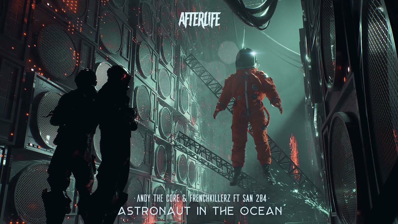 Andy The Core & Frenchkillerz ft. San284 - ASTRONAUT IN THE OCEAN [HARDCORE]