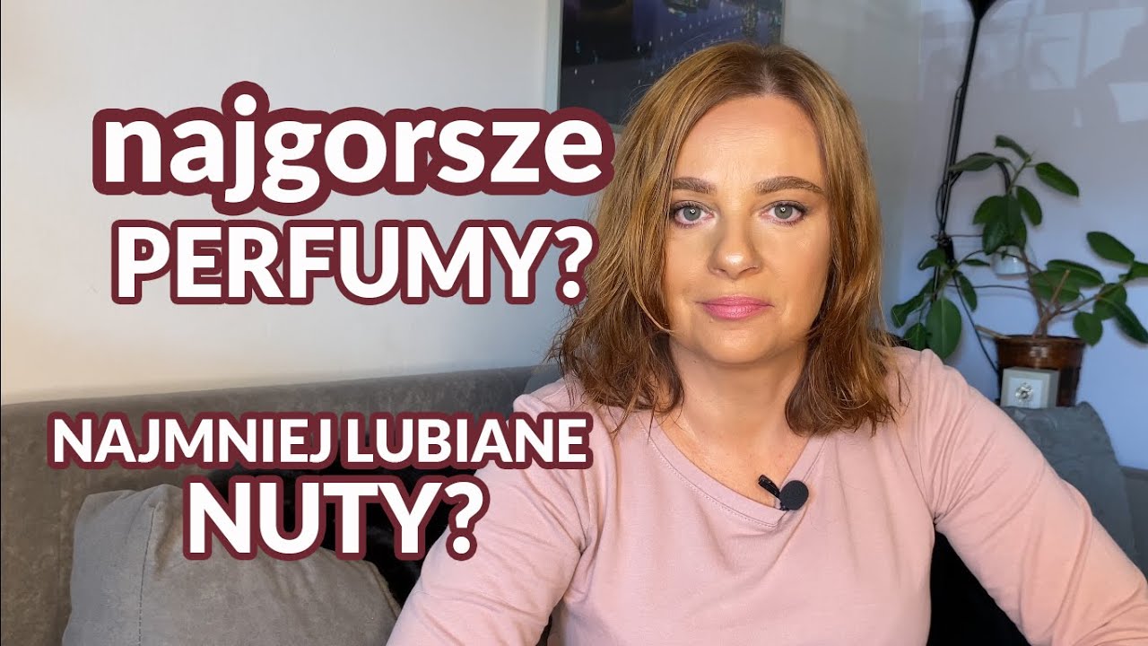 Tag perfumowy: najgorsze perfumy, nielubiane nuty i inne ciekawostki😉