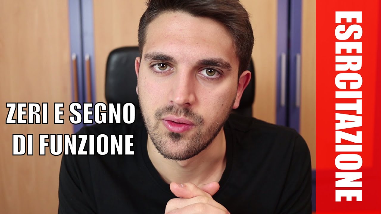 #ESERCITAZIONE Zeri e segno di una funzione