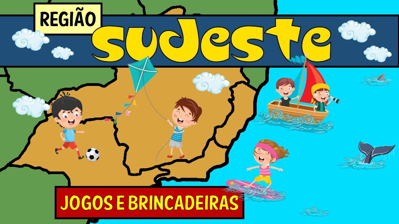 AULA 04 - BRINCADEIRAS DA REGIÃO SUDESTE