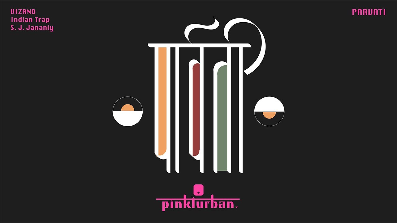 VIZANO, Indian Trap, S. J. Jananiy - Parvati [Pinkturban]