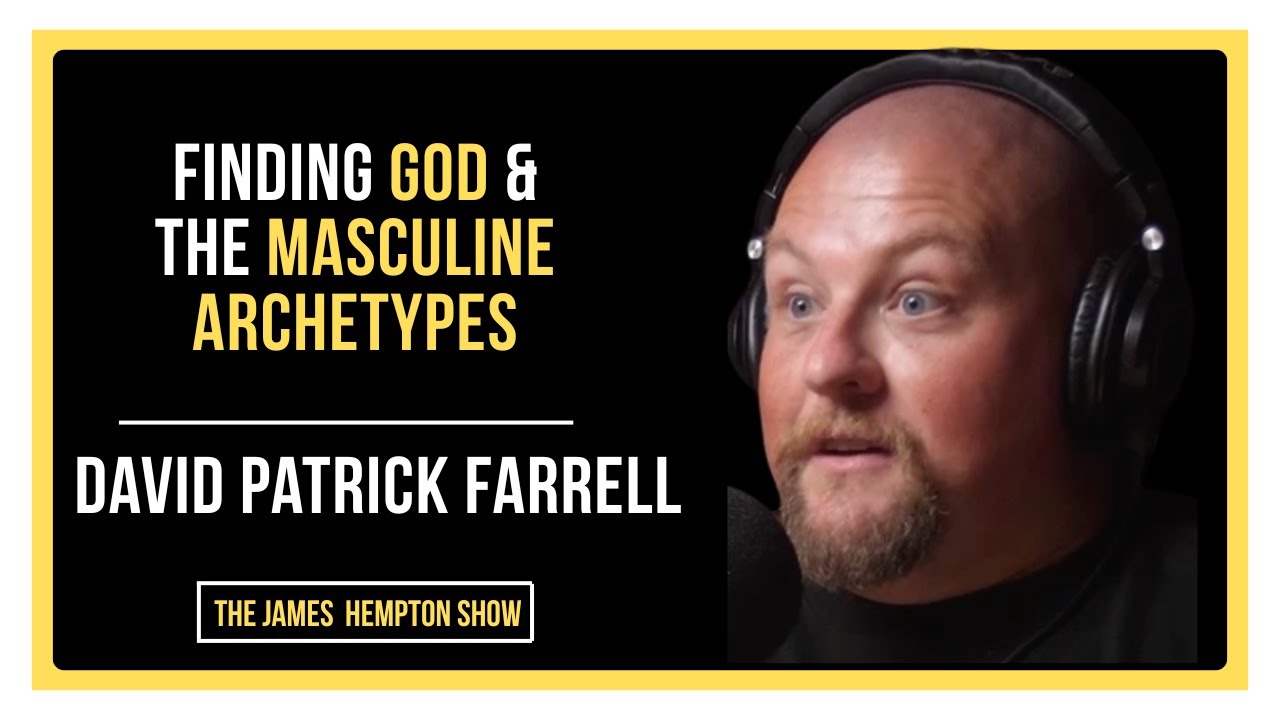 David Patrick Farrell - From Addiction to Awareness & The Masculine Archetypes