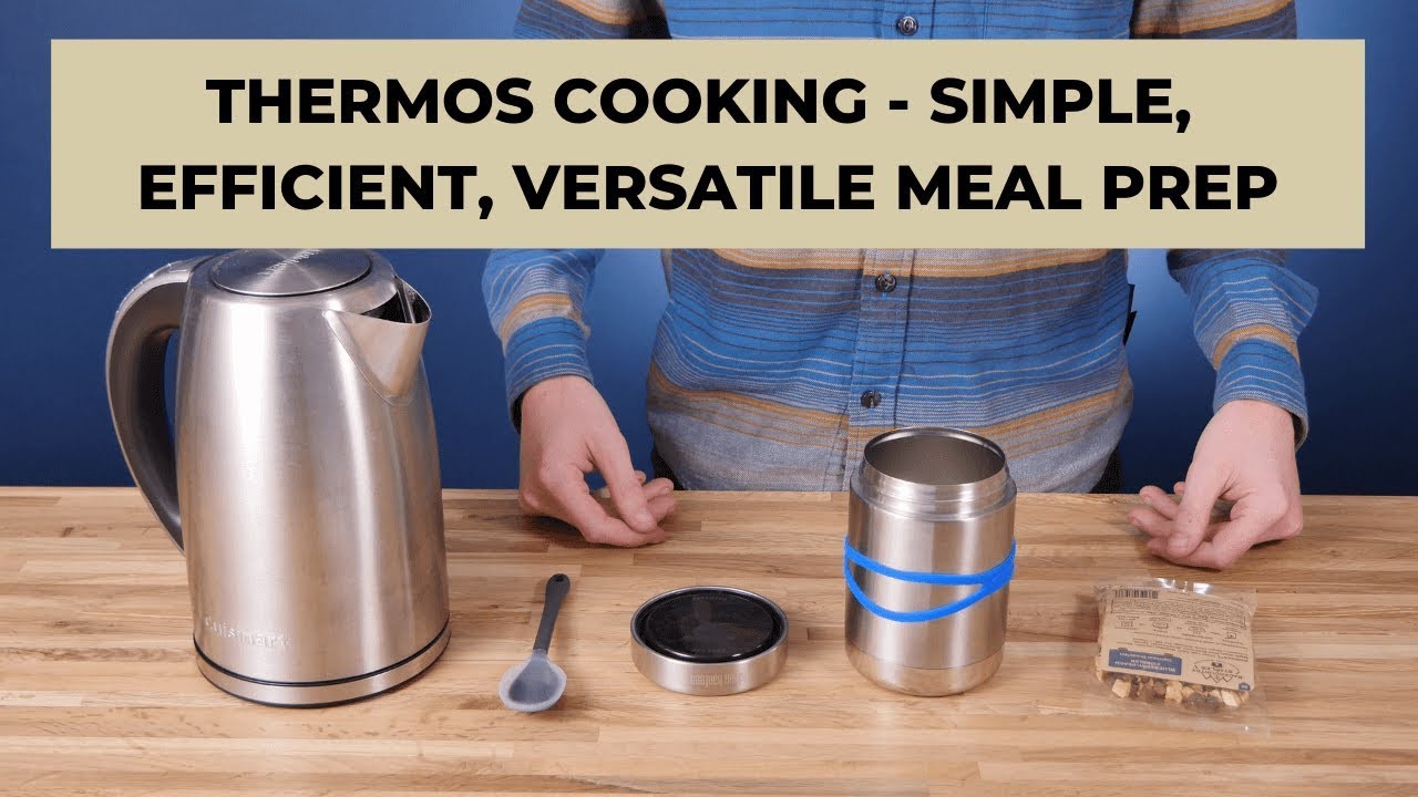 What is Thermos Cooking? Simple, Efficient, Versatile Meal Prep