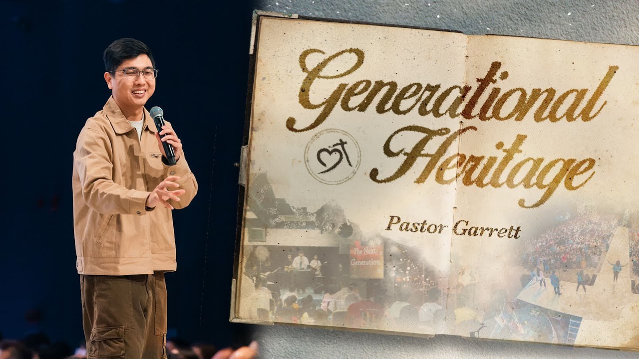 Generational Heritage | Pastor Garrett Lee