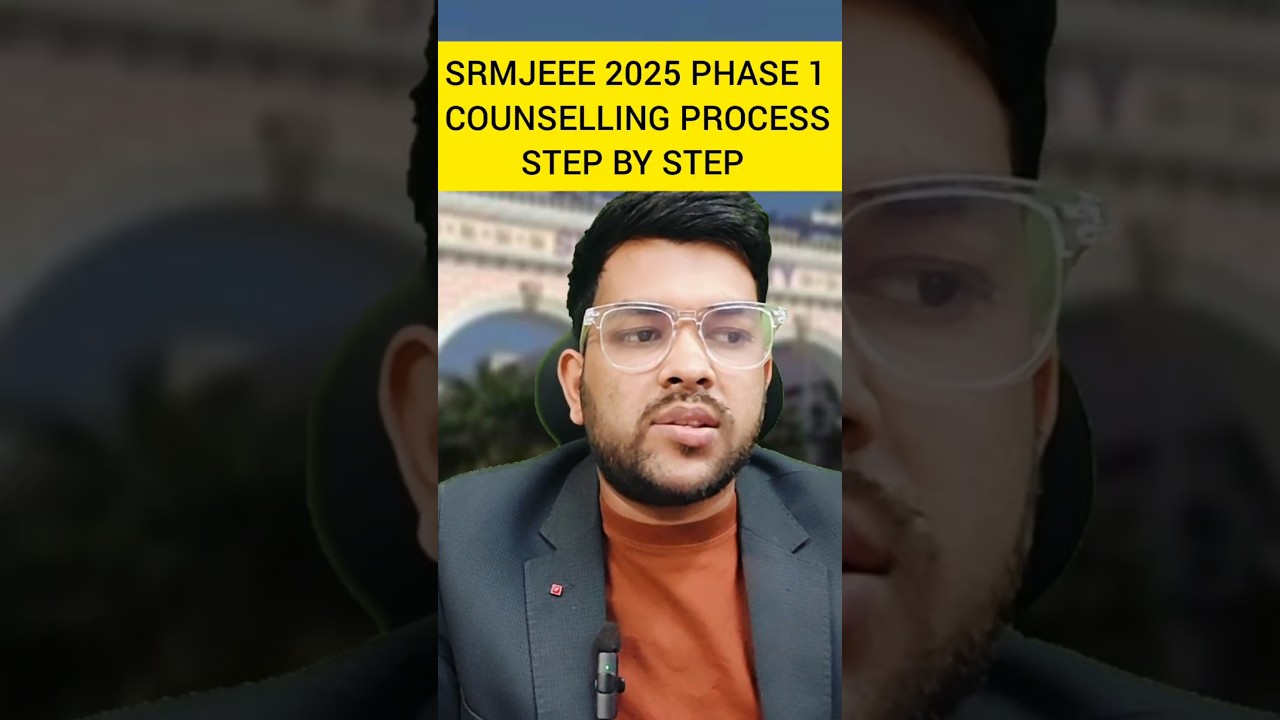 SRMJEEE 2025 Phase 1 Step by Step counseling process  | How to fill choice #Counseling #srmjeee2025