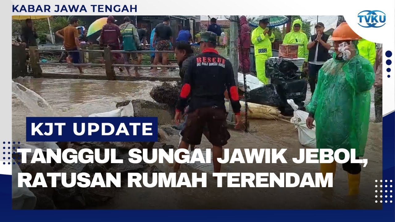 Tanggul Sungai Jawik Jebol, Ratusan Rumah di Kudus Terendam