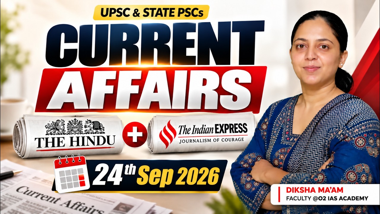 Daily Current Affairs for UPSC & State PSCs | 24th September 2026