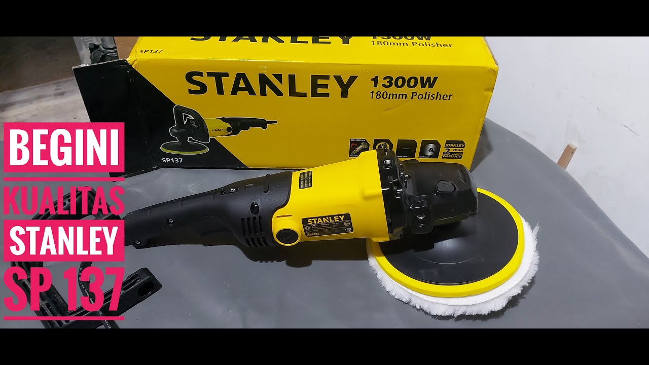 UNBOXING MESIN POLES HARGA EKONOMIS, BAGAIMANA KWALITASNYA? STANLEY SP137