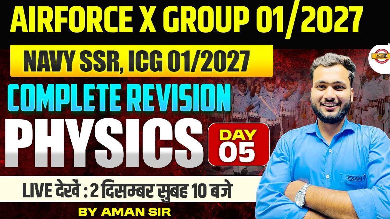 AIRFORCE X GROUP/NAVY SSR/ ICG (01/2027) || PHYSICS || COMPLETE REVISION DAY || BY AMAN SIR