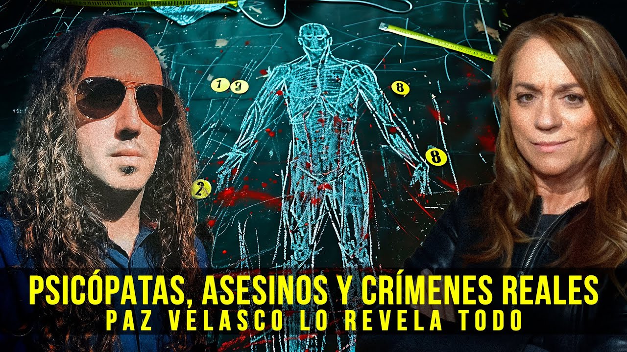 El Rincón del Disidente | PSICÓPATAS, ASESINOS Y CRÍMENES REALES: Paz Velasco lo revela todo