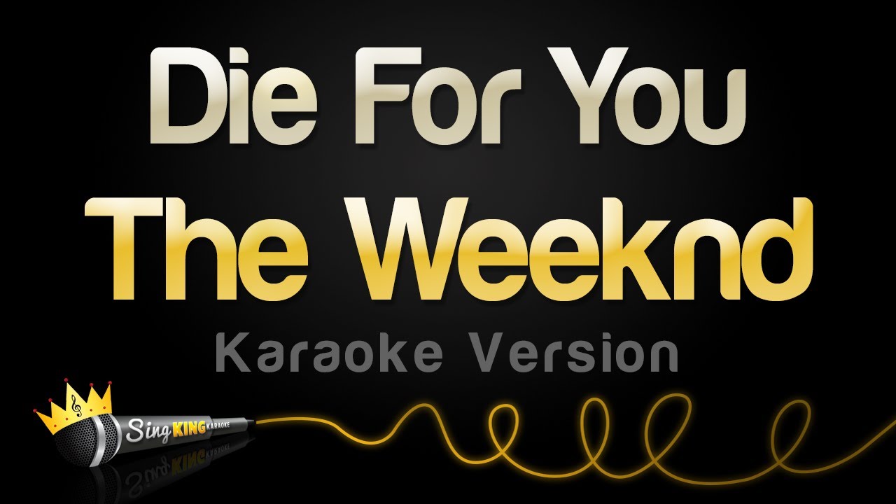 The Weeknd - Die For You (Karaoke Version)