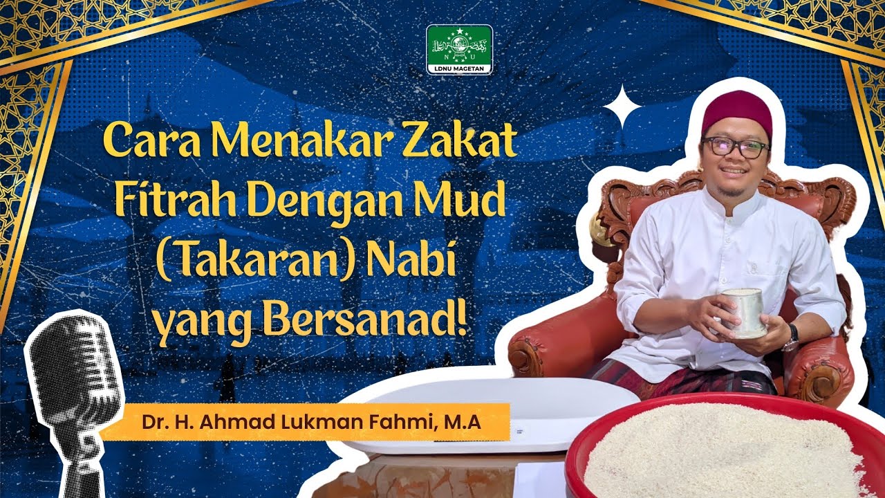 Cara Menakar Zakat Fitrah Dengan Mud (Takaran) Nabi yang Bersanad!