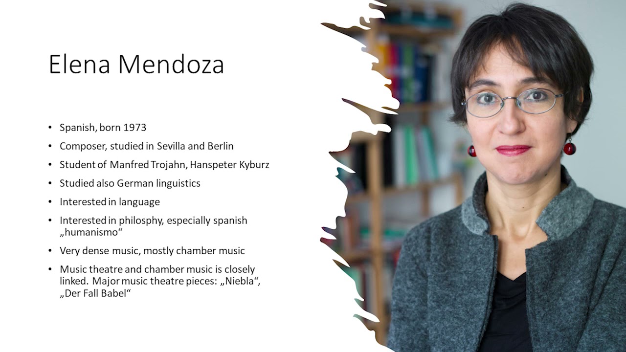 LECTURE: a basic introduction to the composer Elena Mendoza by Andreas Karl