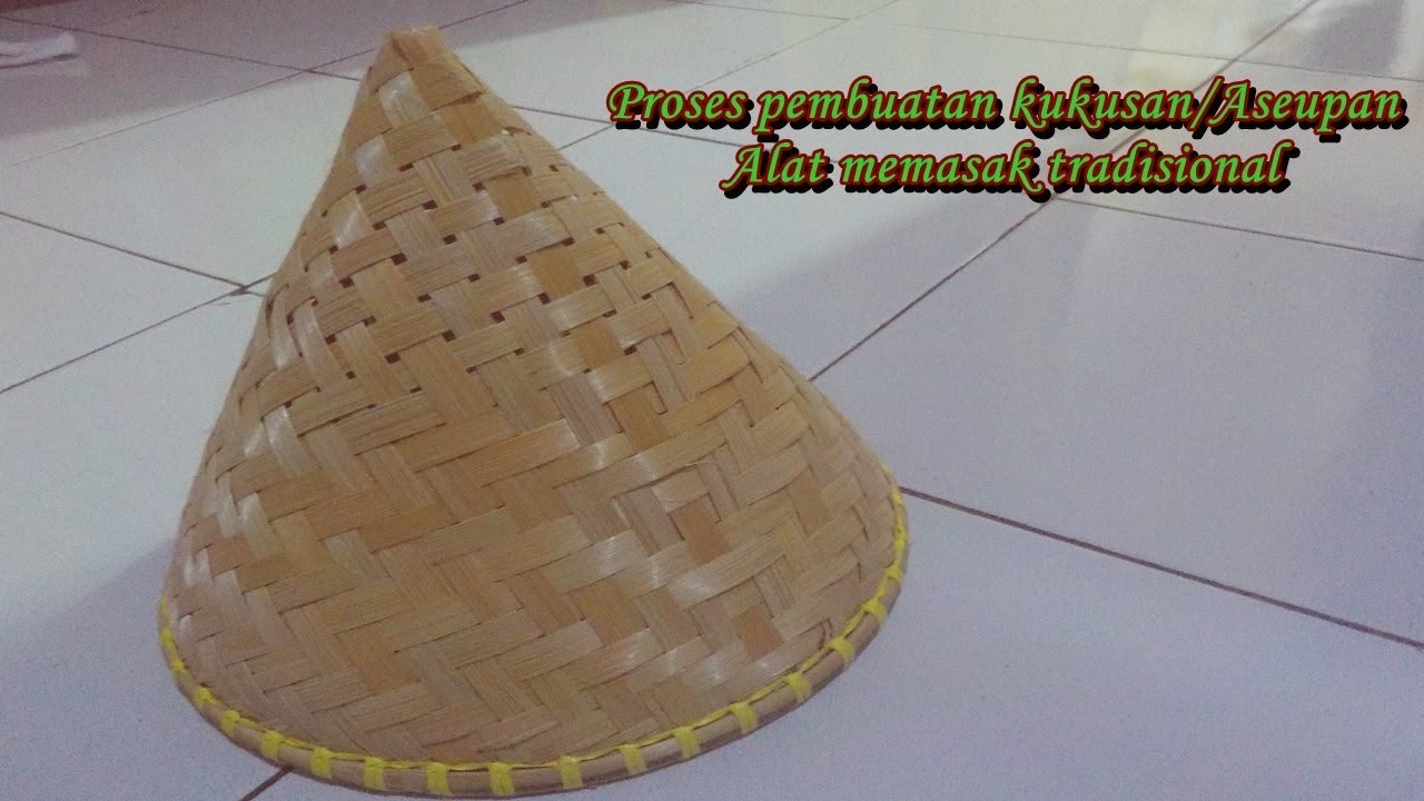 Membuat Kukusan / Aseupan Dari Bambu, Kerajinan Tangan Khas Sunda